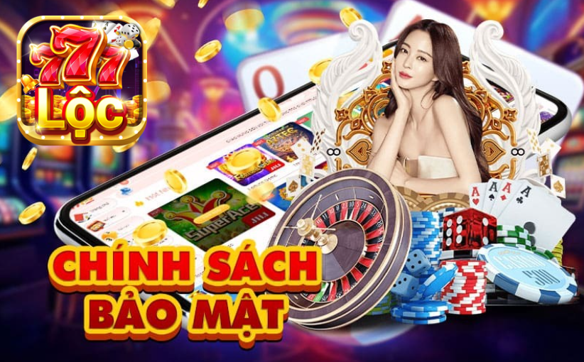 Chính sách bảo mật 777loc